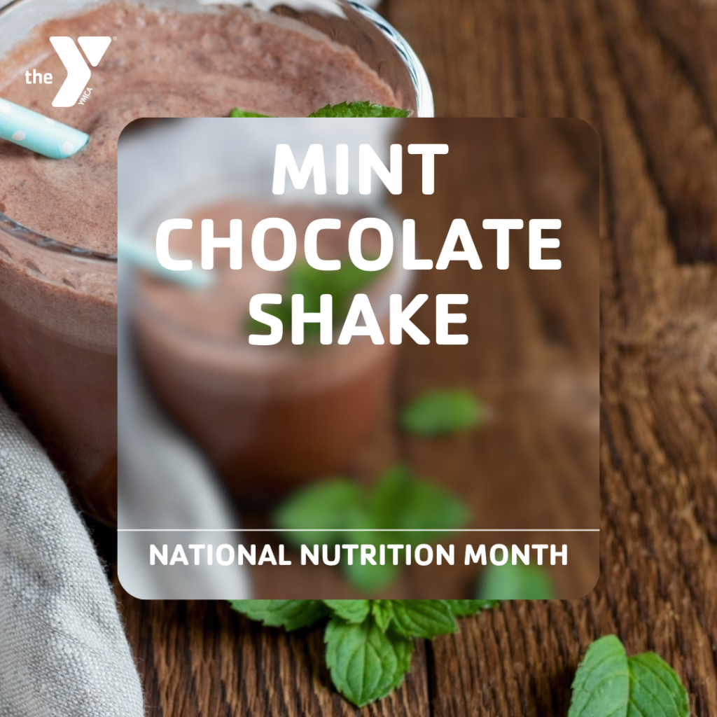 Mint Chocolate Shake recipe for National Nutrition Month